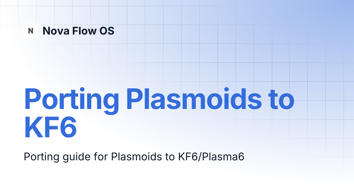 Porting Plasmoids to KF6 | KDE Developer Platform | Nova Flow OS