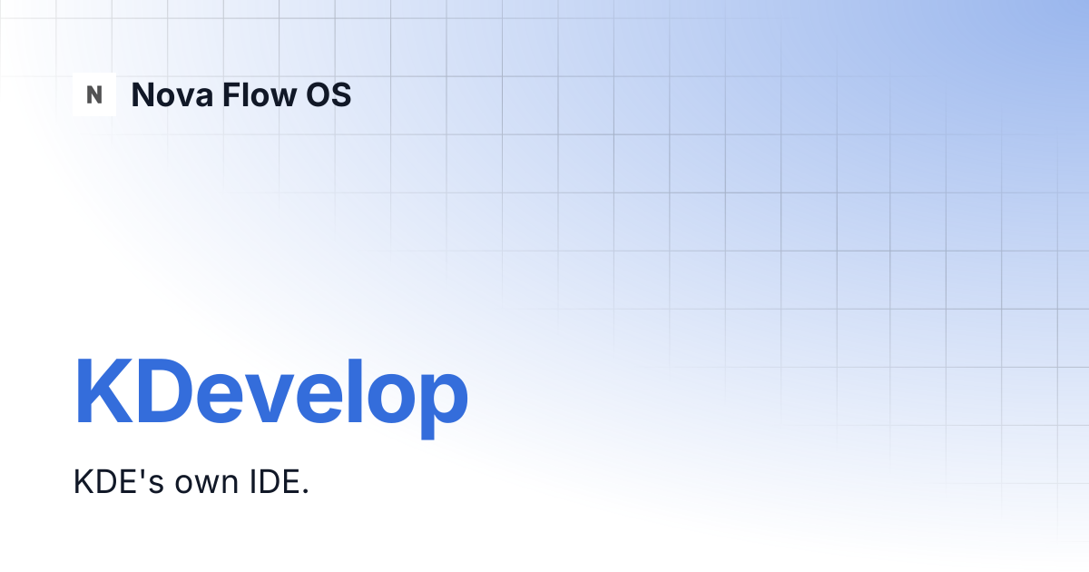 KDevelop | KDE Developer Platform | Nova Flow OS