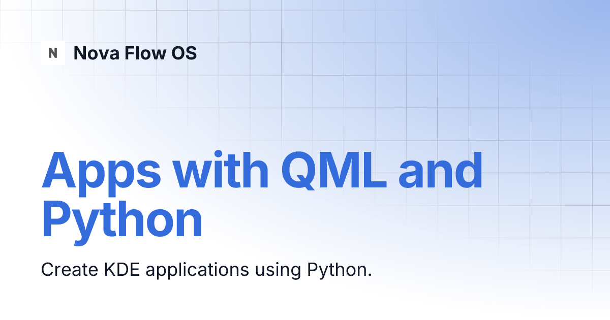 Apps with QML and Python | Nova Flow OS