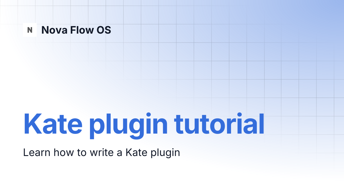 Kate plugin tutorial | KDE Developer Platform | Nova Flow OS