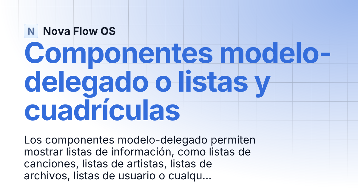 Componentes modelo-delegado o listas y cuadrículas | Nova Flow OS